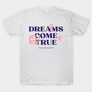 Dreams Come True T-Shirt